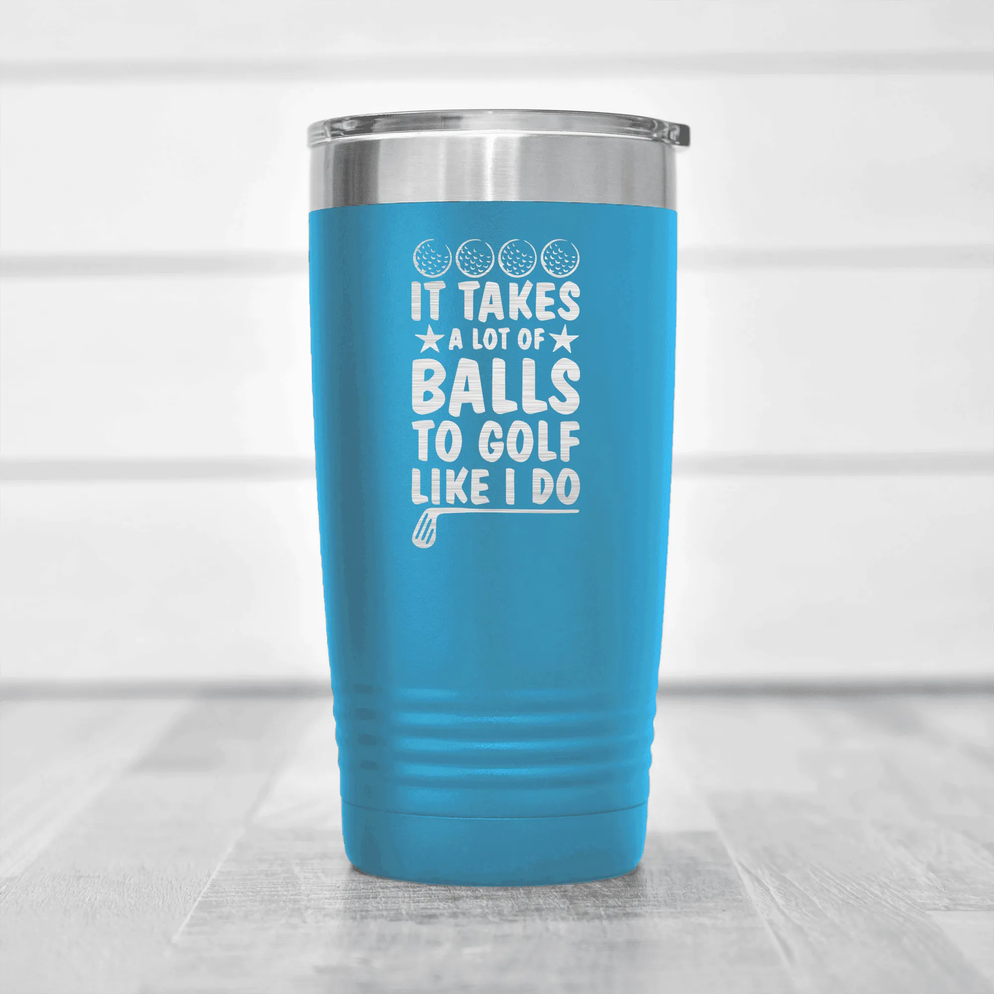 It Takes Balls To Golf Like I Do Tumbler