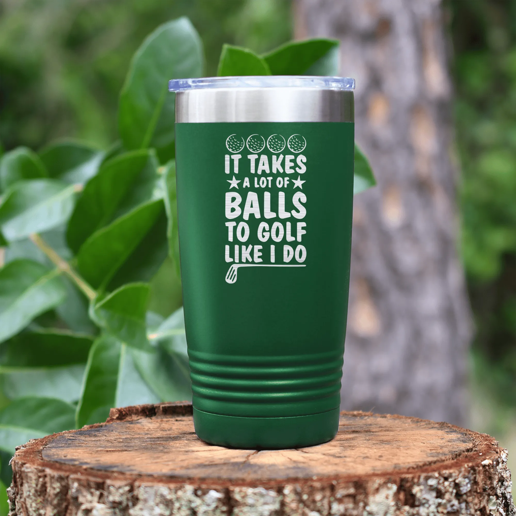 It Takes Balls To Golf Like I Do Tumbler