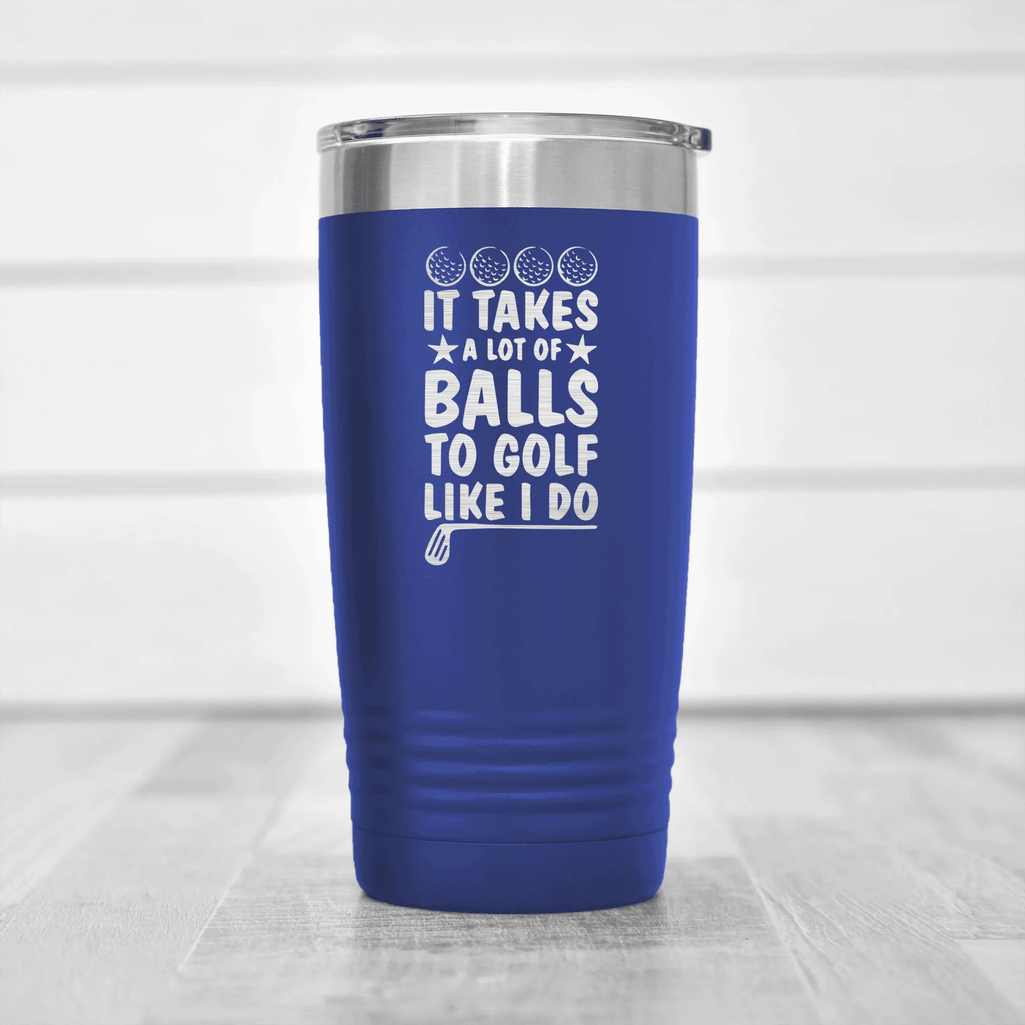 It Takes Balls To Golf Like I Do Tumbler