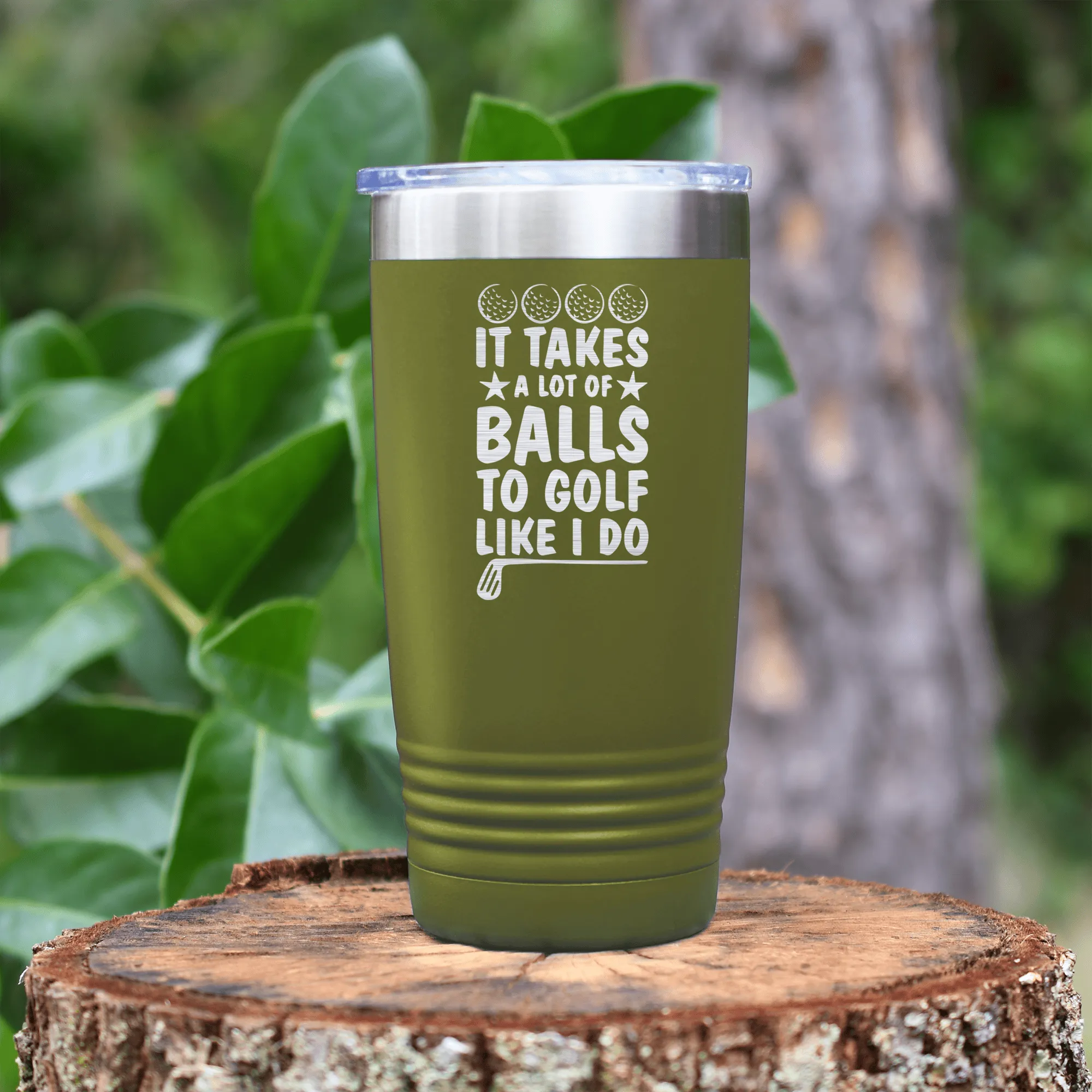 It Takes Balls To Golf Like I Do Tumbler