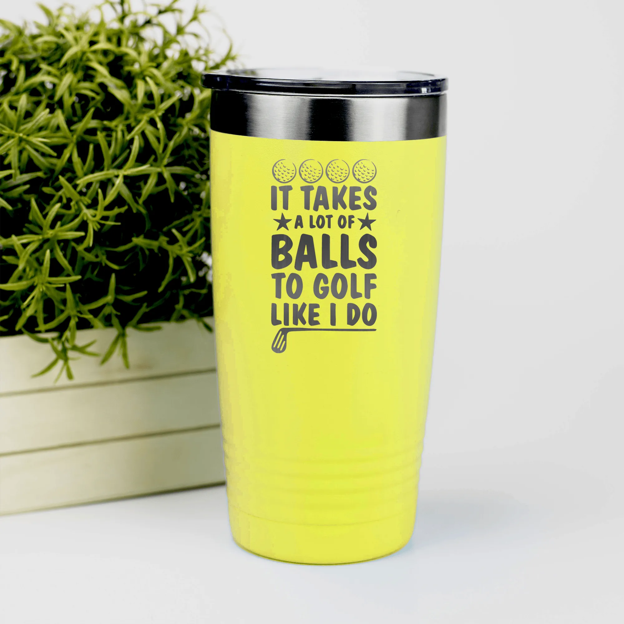 It Takes Balls To Golf Like I Do Tumbler